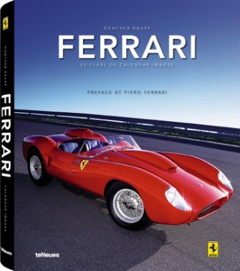 обложка книги Ferrari 25 Years of Calendar Images книга Ferrari 25 Years of Calendar Images, автор: Edited by Gunther Raupp
